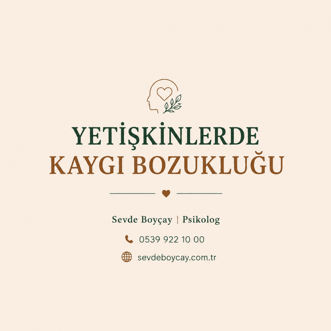 Yetişkinlerde Kaygı Bozukluğu