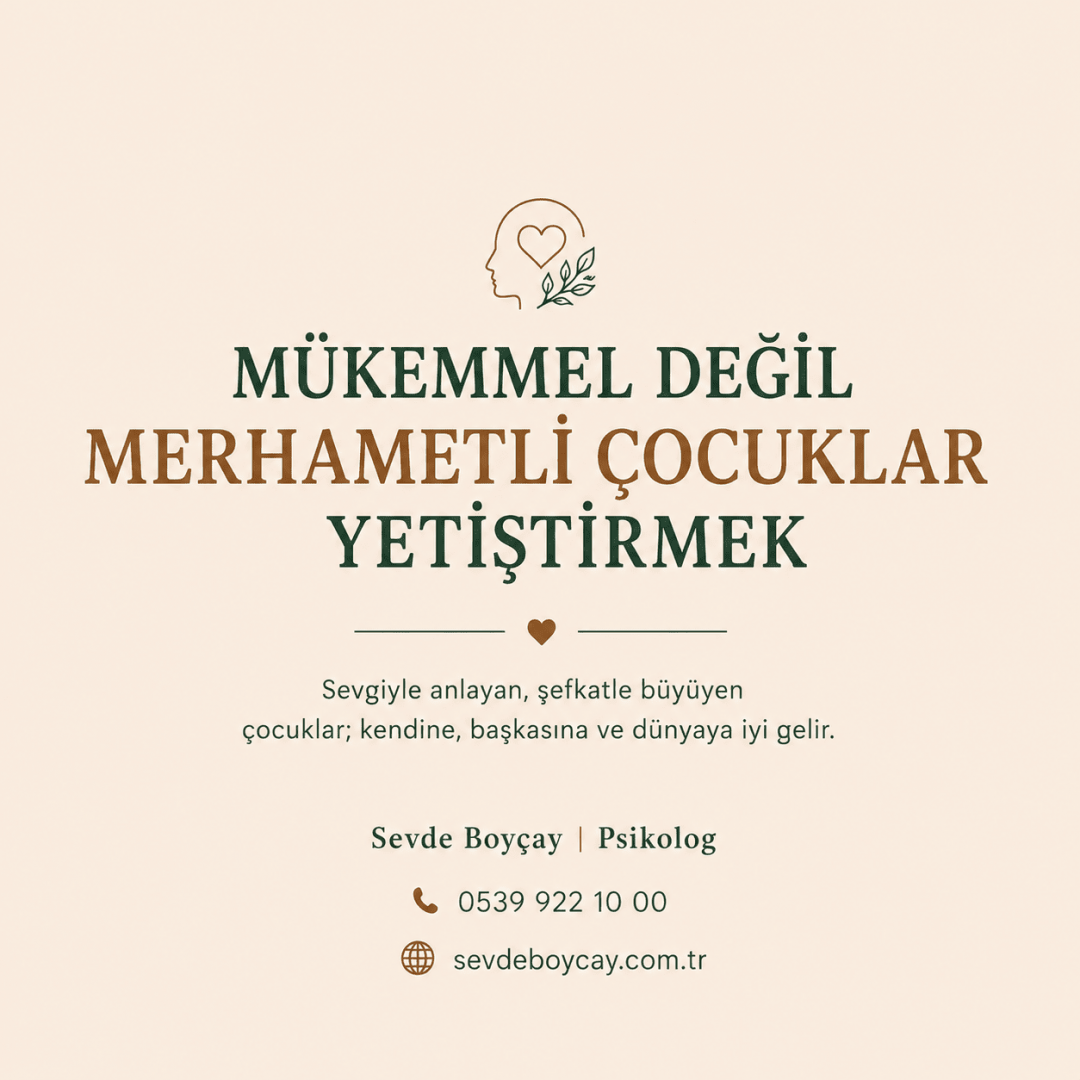 Mükemmel Değil Merhametli Çocuklar Yetiştirmek