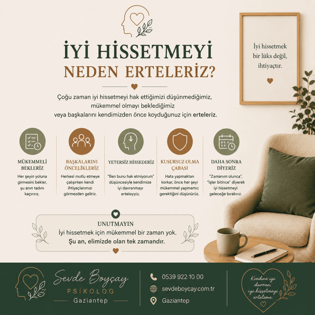 İyi Hissetmeyi Neden Erteleriz